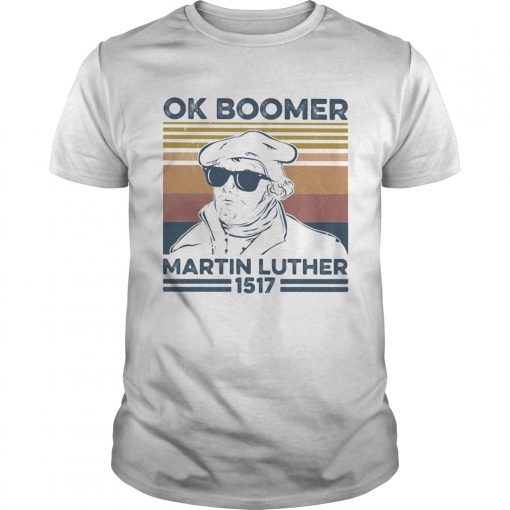 Ok Boomer Martin Luther 1517 Vintage Retro Unisex 510x510 1