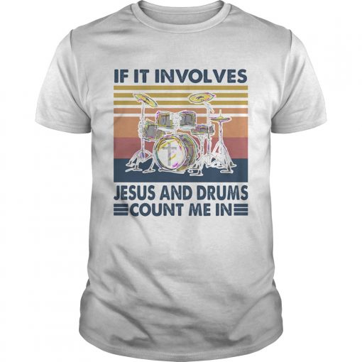 If In Involves Jesus And Drums Count Me It Vintage Retro Unisex 510x510 1