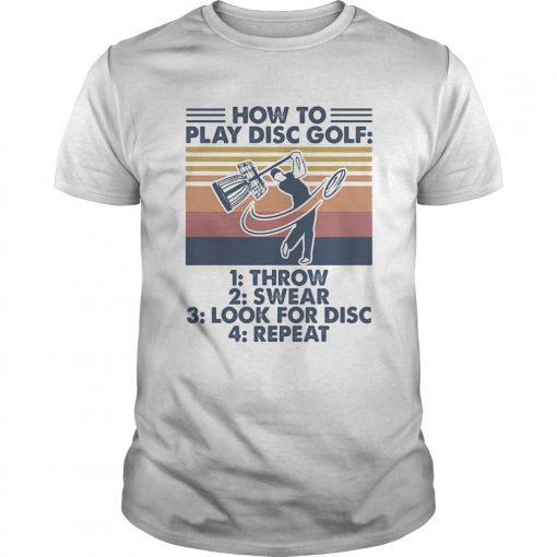 How To Play Disc Golf Throw Swear Look For Disc Repeat Vintage Retro Unisex 510x510 1