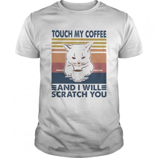 Cat Touch My Coffee And I Will Scratch You Vintage Retro Unisex 510x510 1