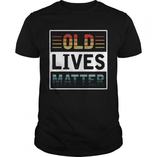 Old Lives Matter Vintage Retro Unisex 510x510 1