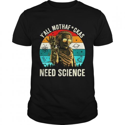 Y All Mothaf Ckas Need Science Vintage Retro Unisex 1 510x510 1