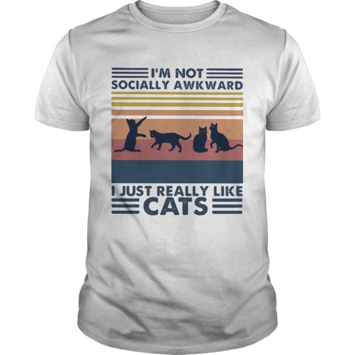 Im Not Socially Awkward I Just Really Like Cats Vintage Retro Unisex 510x510 1