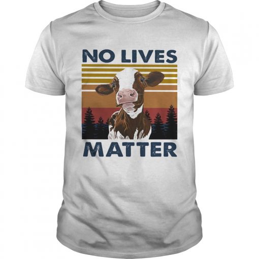 No Lives Matter Cow Vintage Retro Unisex 510x510 1