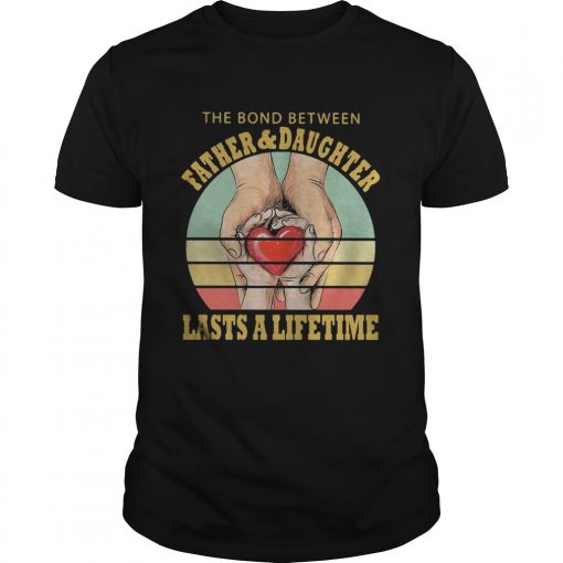 The Bord Between Farther And Daughtrer Lasts A Lifetime Heart Hand Vintage Retro Unisex 510x510 1