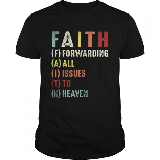 Faith Forwarding All Issue To Heaven Vintage Unisex 510x510 1