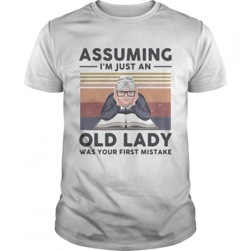 Reading Assuming Im Just An Old Lady Was Your First Mistake Book Vintage Unisex 510x510 1
