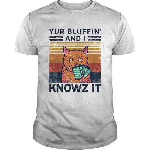 Poker Cat Yur Bluffin And I Knowz It Vintage Unisex 510x510 1
