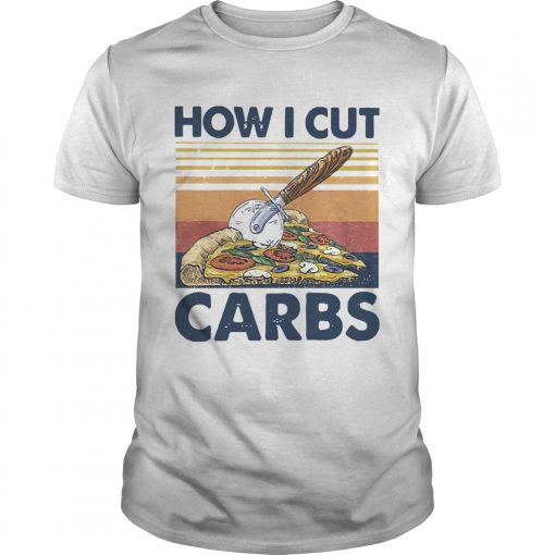 How I Cut Carbs Fitness Pizza Lover Vintage Unisex 510x510 1