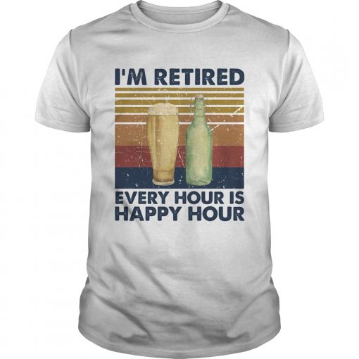 Im Retired Every Hour Is Happy Hour Vintage Retro Unisex 510x510 1
