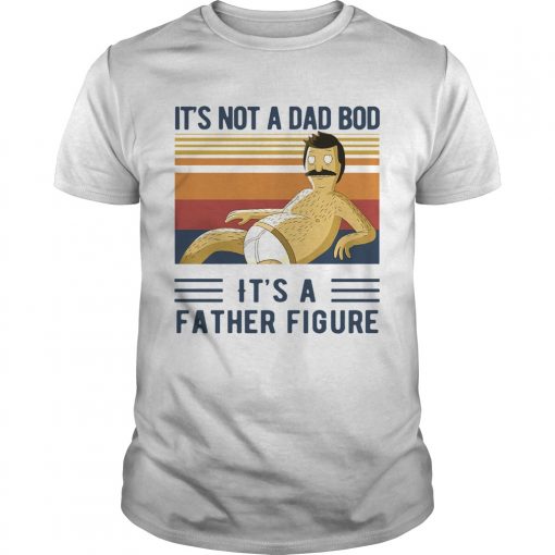 Its Not A Dad Bob Its A Father Figure Vintage Unisex 510x510 1