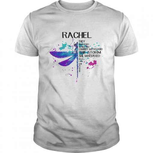 Rachel They Whispered To Her You Cannot Withstand The Storm She Swishpered Watercolor Dragonfly Shi Unisex 510x510 1