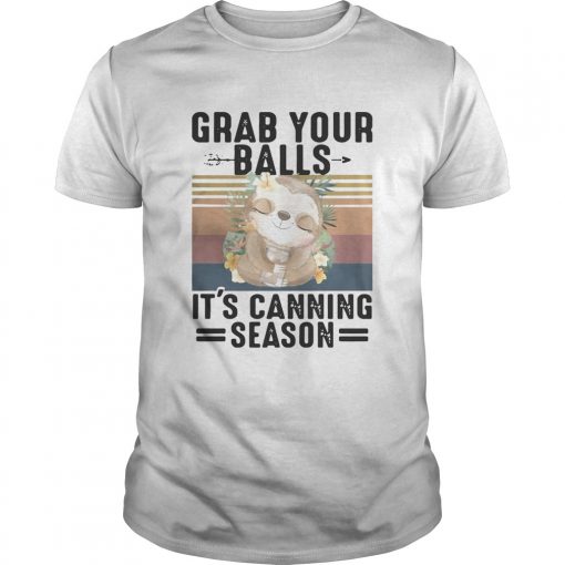 Sloth Grab Your Balls Its Canning Season Vintage Unisex 510x510 1