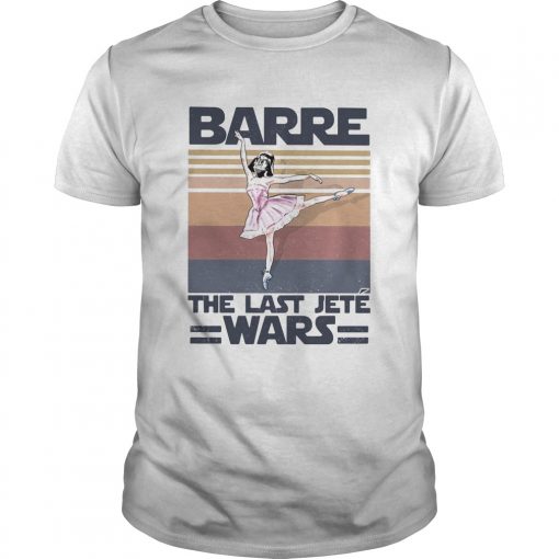 Barre The Last Jete Wars Vintage Retro Unisex 510x510 1