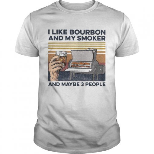 I Like Bourbon And My Smoker And Maybe 3 People Wine Vintage Retro Unisex 510x510 1
