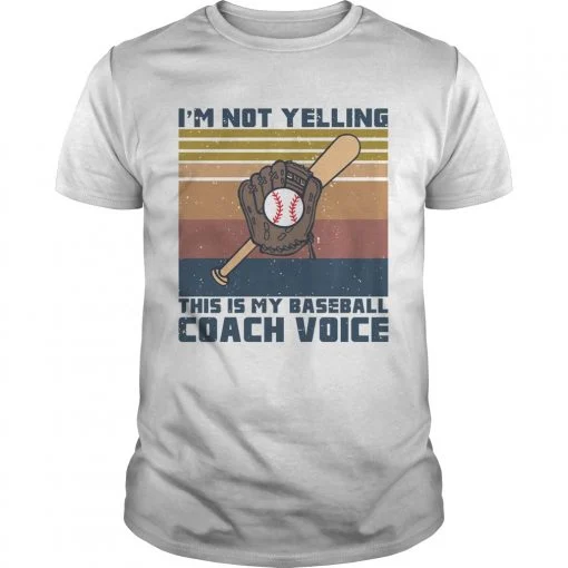 Im not yelling this is my baseball coach voice vintage retro shirt