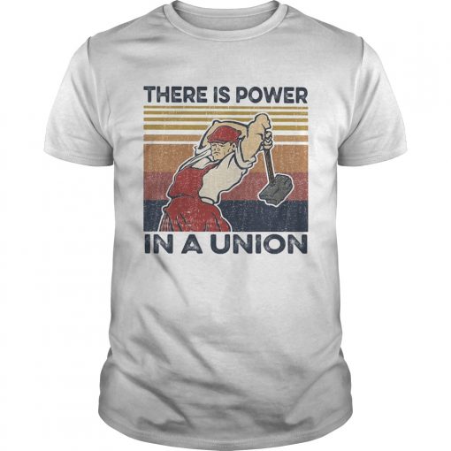 There Is Power In A Union Vintage Retro Unisex 510x510 1