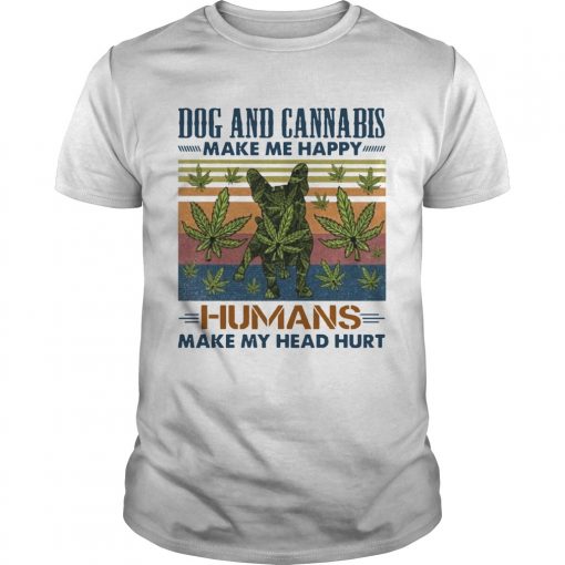 Dogs And Cannabis Make Me Happy Humans Make Me Head Hurt Vintage Retro Unisex 510x510 1