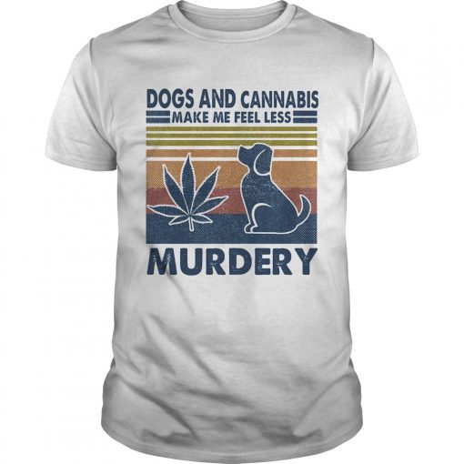 Dogs And Cannabis Make Me Feel Less Murdery Vintage Retro Unisex 510x510 1