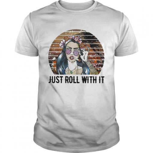 Girl Weed Just Roll With It Vintage Retro Unisex 510x510 1