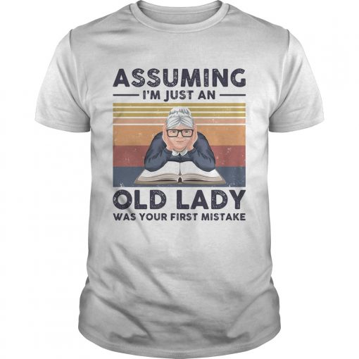 Book Assuming Im Just An Old Lady Was Your First Mistake Vintage Retro Unisex 510x510 1