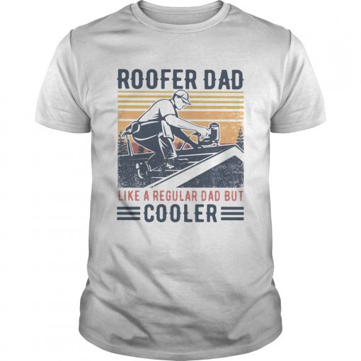 Roofer Dad Like A Regular Dad But Cooler Vintage Unisex 510x510 1