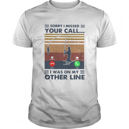 Sorry I Missed Your Call I Was On The Other Line Vintage Unisex 510x510 1