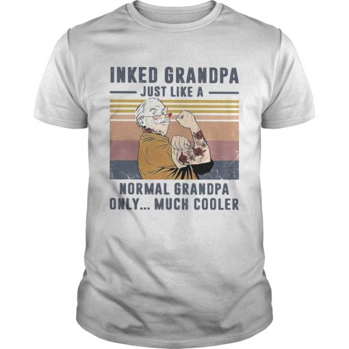 Inked Grandpa Just Like A Normal Grandpa Only Much Cooler Vintage Retro Unisex 510x510 1