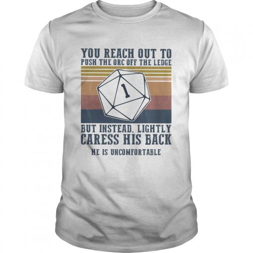 You Reach Out To Push The Orc Off The Ledge But Instead Lightly Vintage Retro Unisex 510x510 1