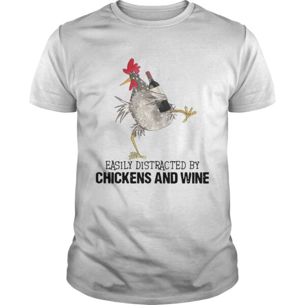 Easily Distracted By Cats And Chickens And Wine Unisex