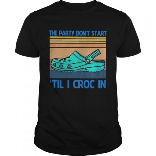 The Party Dont Start Til I Croc In Vintage Retro Unisex 510x510 1
