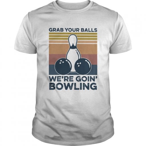Grab Your Balls Were Going Bowling Vintage Retro Unisex 510x510 1