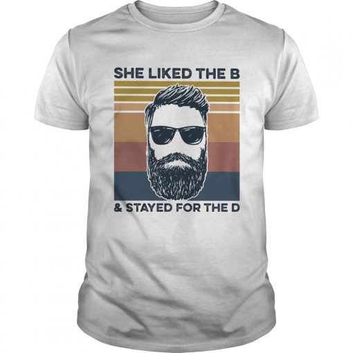 She Liked The B And Stayed For The D Vintage Retro Unisex 510x510 1