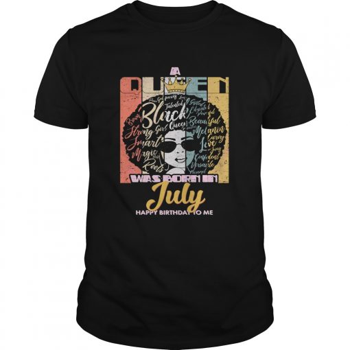 Black Girl Was Born In July Happy Birthday To Me Vintage Unisex 510x510 1