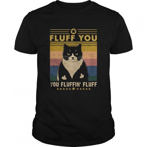 Cat Fluff You Fluffing Fluff Vintage Unisex 510x510 1