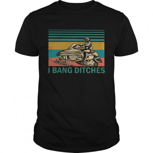Snowmobile I Bang Ditches Vintage Unisex 510x510 1