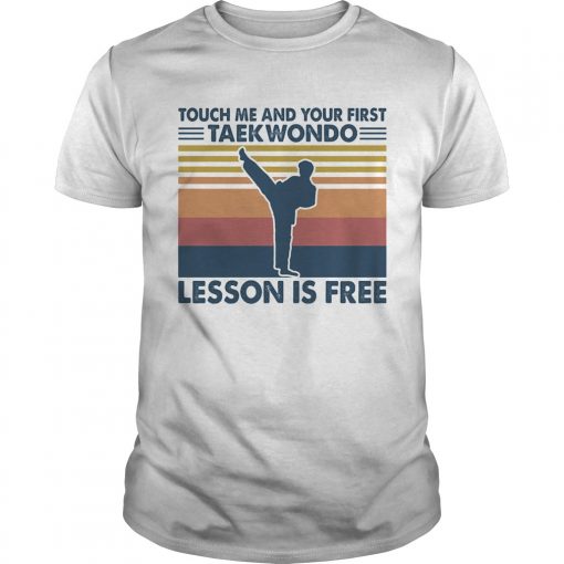 Touch Me And Your First Taekwondo Lesson Is Free Vintage Unisex 510x510 1