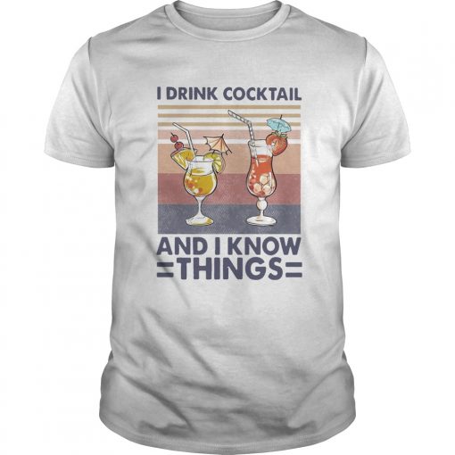 I Drink Cocktail And I Know Things Vintage Unisex 510x510 1