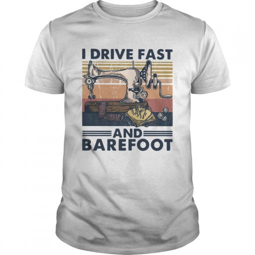 Sewing I Drive Fast And Barefoot Vintage Unisex 510x510 1