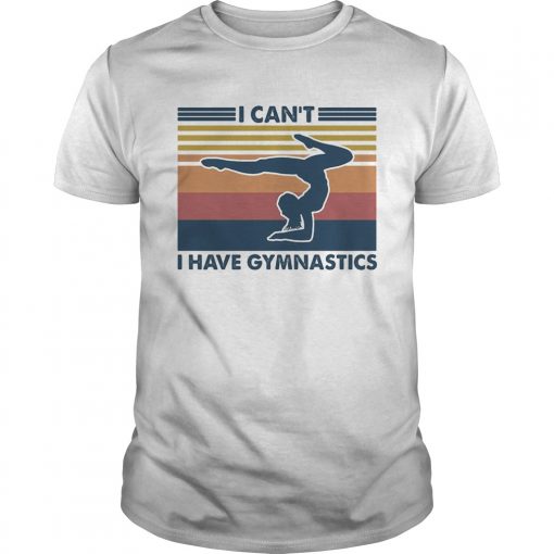 I Cant I Have Gymnastics Vintage Unisex 510x510 1