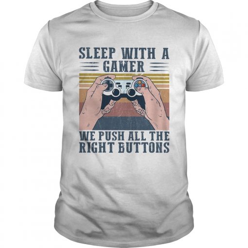 Sleep With A Gamer We Push All Time Right Buttons Vintage Unisex 510x510 1