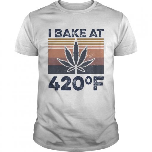 Weed I Bake At 420 F Vintage Version Unisex 510x510 1