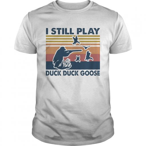 I Still Play Duck Duck Goose Vintage Unisex 510x510 1