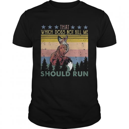 Fox That Which Does Not Kill Me Should Run Stars Vintage Unisex 510x510 1