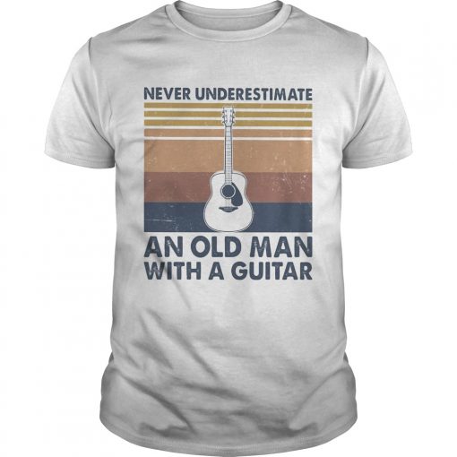 Never Underestimate An Old Man With A Guitar Vintage Unisex 510x510 1