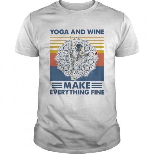 Yoga And Wine Make Everything Fine Vintage Unisex 510x510 1
