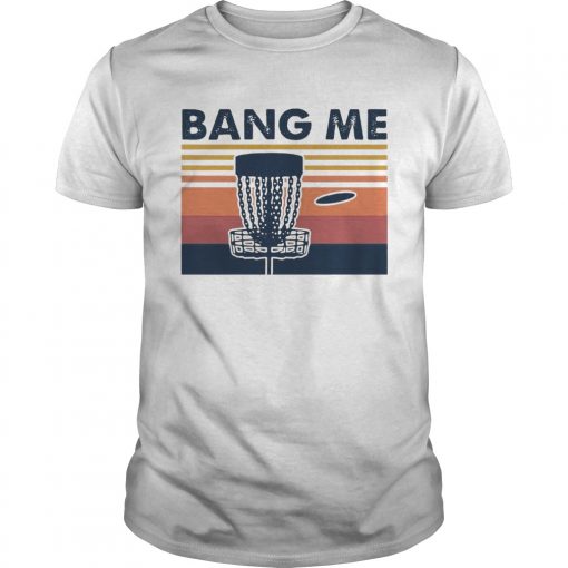 Disc Golf Bang Me Vintage Unisex 510x510 1
