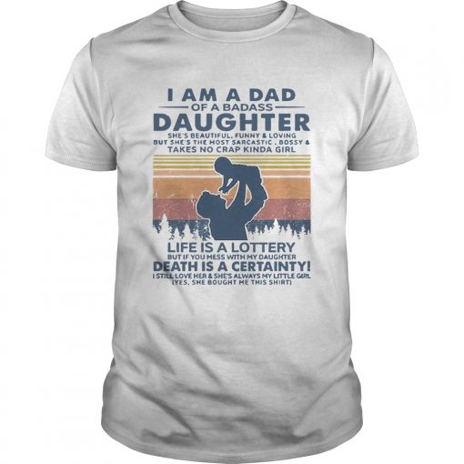 I Am A Dad Of A Badass Daughter Shes Beautiful Funny And Loving Vintage Unisex 510x510 1