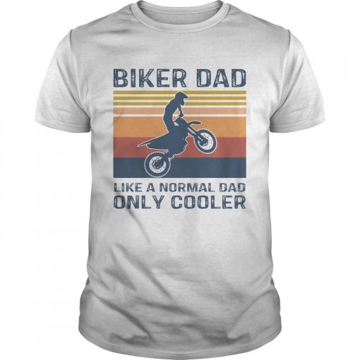 Biker Dad Like A Normal Dad Only Cooler Vintage Unisex 510x510 1