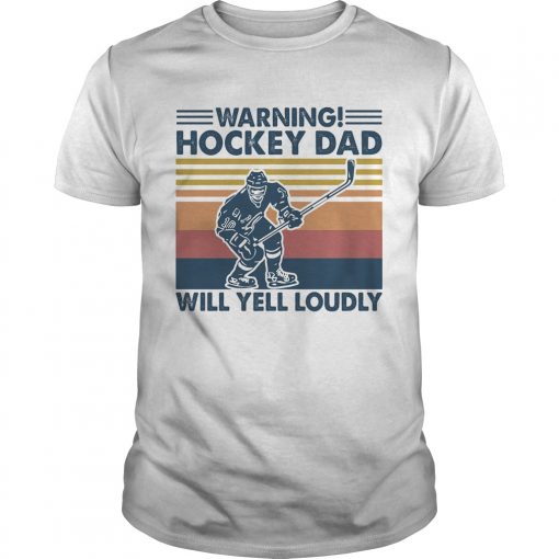 Warning Hockey Dad Will Yell Loudly Vintage Unisex 510x510 1